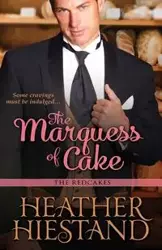 The Marquess of Cake - Heather Hiestand