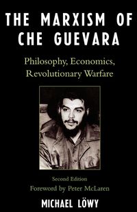 The Marxism of Che Guevara - Michael Löwy