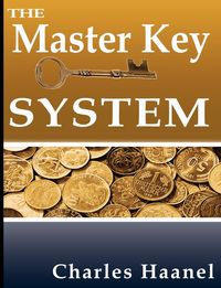 The Master Key System - Haanel Charles F.