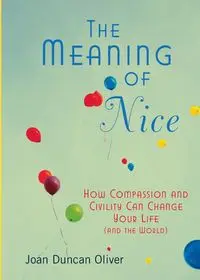 The Meaning of Nice - Duncan Oliver Joan