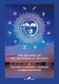 The Meaning of The 360 Zodiacal Degrees - Charubel