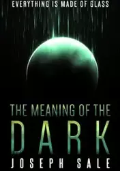 The Meaning of the Dark - Joseph Sale