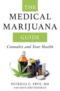 The Medical Marijuana Guide - Patricia C. Frye MD