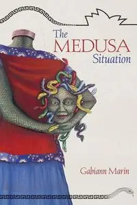 The Medusa Situation - Marin Gabiann