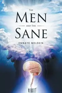 The Men and the Sane - Melekin Embaye