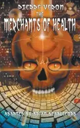 The Merchants of Health - Pierre Veron