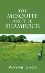 The Mesquite and the Shamrock - Lacy Wayne