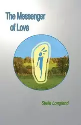 The Messenger of Love - Stella Longland