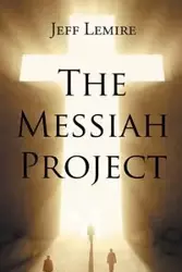 The Messiah Project - Jeff Lemire