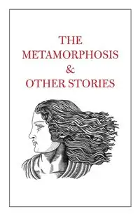 The Metamorphosis & Other Stories - Shah Tahir