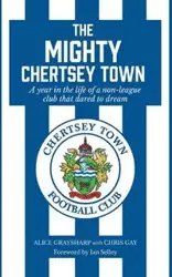 The Mighty Chertsey Town - Alice Graysharp