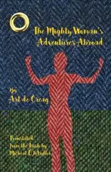 The Mighty Woman's Adventures Abroad - Art de Creag