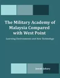 The Military Academy of Malaysia Compared with West Point - Juhary Jowati