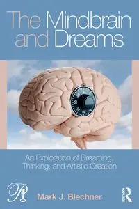 The Mindbrain and Dreams - Mark J. Blechner