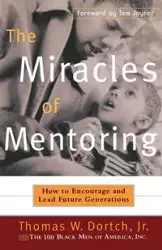 The Miracles of Mentoring - Thomas Dortch