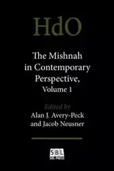 The Mishnah in Contemporary Perspective, Volume 1 - Jacob Neusner