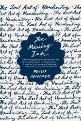 The Missing Ink - Philip Hensher