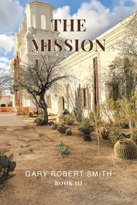 The Mission - Gary Robert Smith