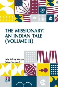 The Missionary - Morgan Lady Sydney (Miss Owenson)