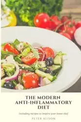 The Modern Anti-Inflammatory Diet - Alison Peter