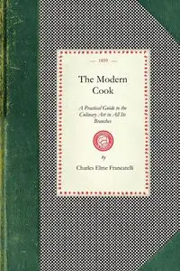 The Modern Cook - Charles Francatelli Elme