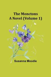 The Monctons - Susanna Moodie