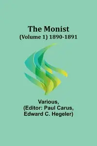 The Monist (Volume 1) 1890-1891 - Various