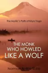 The Monk Who Howled Like a Wolf - Norman Anton Sollie