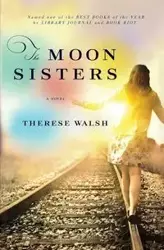 The Moon Sisters - Therese Walsh