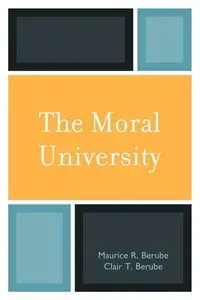 The Moral University - Maurice R. Berube
