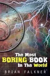 The Most Boring Book in the World - Brian Falkner