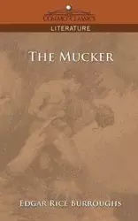 The Mucker - Edgar Burroughs Rice