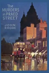 The Murders in Praed Street - John Rhode