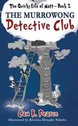The Murrowong Detective Club - Pearce Cam R.