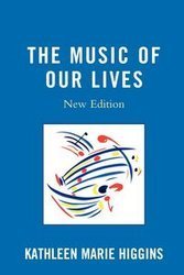 The Music of Our Lives - Kathleen Marie Higgins