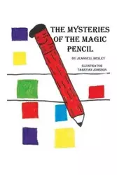 The Mysteries of the Magic Pencil - Besley Jeannell