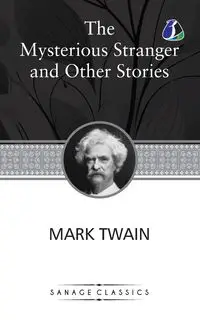 The Mysterious Stranger and Other Stories - Mark Twain