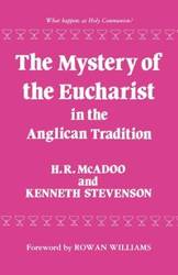 The Mystery of the Eucharist in the Anglican Tradition - Kenneth E. Stevenson