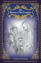 The Mystery of the Hourglass - Colleen Noonan