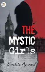 The Mystic Girls - Agarwal Sanchita