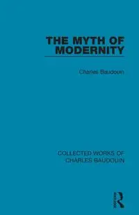 The Myth of Modernity - Charles Baudouin