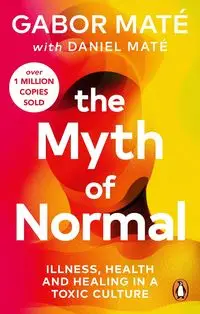 The Myth of Normal - Maté Gabor, Daniel Maté