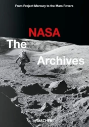 The NASA Archives. 40th Ed. wer. angielska - Piers Bizony