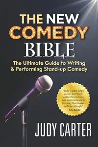 The NEW Comedy Bible - Carter Judy