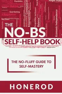 The NO-BS Self-Help Book - Honerod