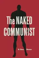 The Naked Communist - Skousen W.  Cleon