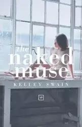 The Naked Muse - Kelley Swain