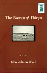 The Names of Things - John Wood Colman