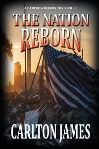 The Nation Reborn - James Carlton