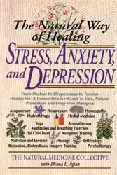 The Natural Way of Healing Stress, Anxiety, and Depression - , Natural Medicine Collective